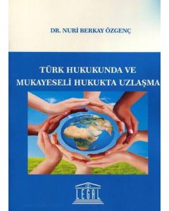 Türk Hukukunda ve Mukayeseli Hukukta Uzlaşma