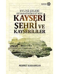 Kayseri Şehri ve Kayserililer