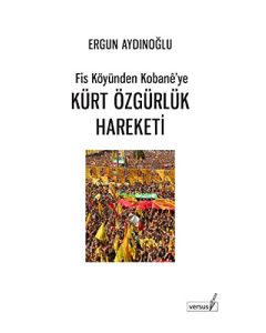 Fis Köyünden Kobane’ye Kürt Özgürlük Hareketi