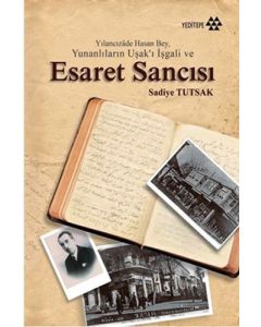 Yılancızade Hasan Bey, Yunanlıların Uşak’ı İşgali ve Esaret Sancısı