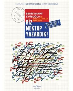 Biz Mektup Yazardık!