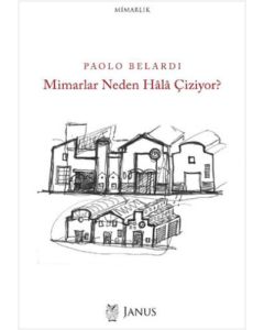 Mimarlar Neden Hala Çiziyor?