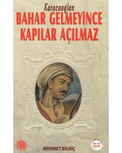 Bahar Gelmeyince Kapılar Açılmaz