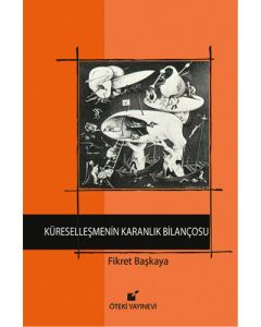 Küreselleşmenin Karanlık Bilançosu