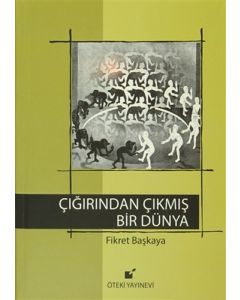 Çığırından Çıkmış Bir Dünya 