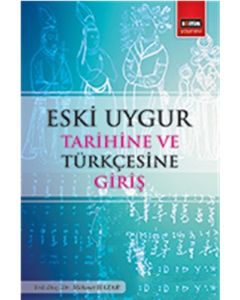 Eski Uygur Tarihine ve Türkçesine Giriş
