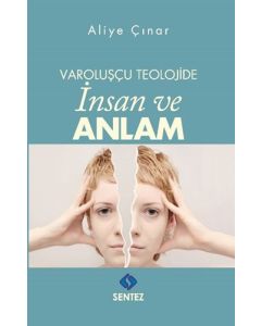 Varoluşçu Teolojide İnsan ve Anlam