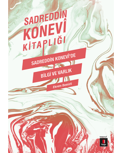 Sadreddin Konevi'de Bilgi ve Varlık