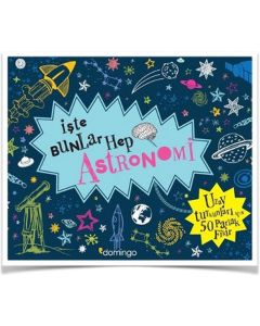İşte Bunlar Hep Astronomi (Ciltli)
