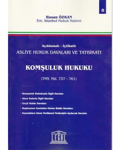 Asliye Hukuk Davaları ve Tatbikatı Komşuluk Hukuku (Cilt 8)