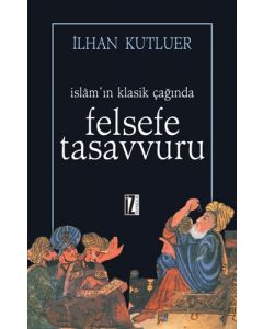 İslam’ın Klasik Çağında Felsefe Tasavvuru