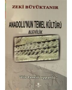 Anadolu'nun Temel Kültürü Alevilik