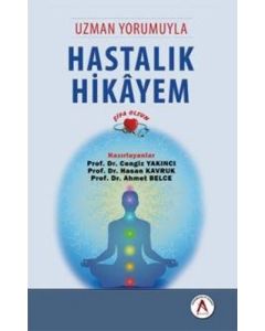 Uzman Yorumuyla Hastalık Hikayem - Şifa Olsun