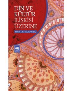Din ve Kültür İlişkisi Üzerine