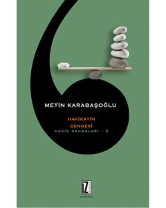 Hakikatin Dengesi - Hadis Okumaları 2