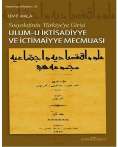 Sosyolojinin Türkiye'ye Girişi - Ulum-u İktisadiyye ve İctimaiyye Mecmuası