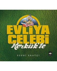 Evliya Çelebi Kerkük'te