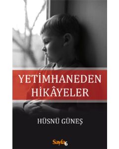 Yetimhaneden Hikayeler