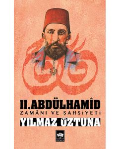 2. Abdülhamid Zamanı ve Şahsiyeti