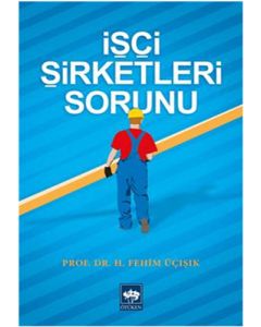 İşçi Şirketleri Sorunu