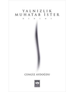 Yalnızlık Muhatab İster