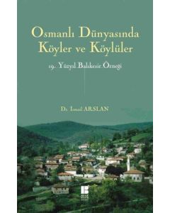 Osmanlı Dünyasında Köyler ve Köylüler 19 . Yüzyıl Balıkesir Örneği