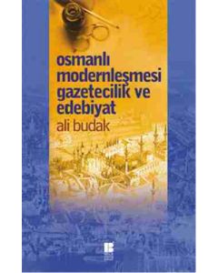 Osmanlı Modernleşmesi Gazetecilik ve Edebiyat