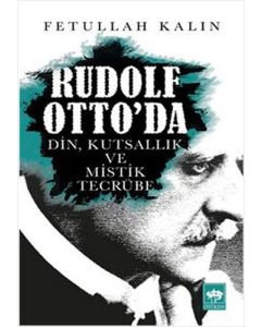 Rudolf Otto'da Din, Kutsallık ve Mistik Tecrübe