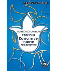 İslam Düşüncesinde Yetkinlik Kavramı ve İnsanın Yetkinleşmesi