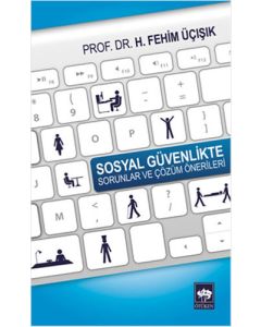 Sosyal Güvenlikte Sorunlar ve Çözüm Önerileri