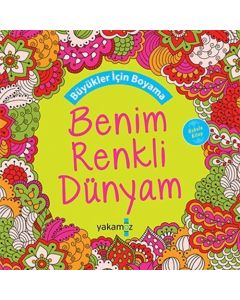 Büyükler için Boyama - Benim Renkli Dünyam (Kokulu Kitap)