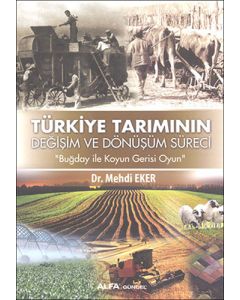Türkiye Tarımının Değişim ve Dönüşüm Süreci