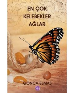 En Çok Kelebekler Ağlar (Ciltli)
