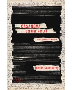 Casanova Üzerine Notlar