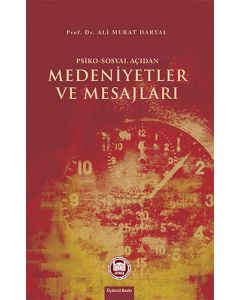 Psiko-Sosyal Açıdan Medeniyetler ve Mesajları