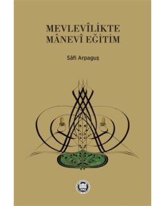 Mevlevilikte Manevi Eğitim