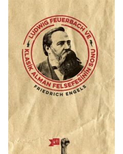 Ludwig Feuerbach ve Klasik Alman Felsefesinin Sonu