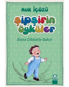 Şipşirin Öyküler - Bana Dikkatle Bakın