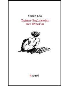 Yağmur Başlamadan Eve Dönelim