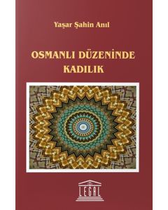 Osmanlı Düzeninde Kadılık