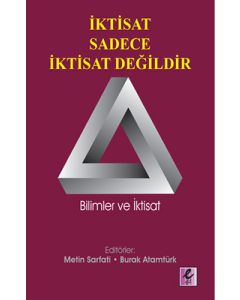 İktisat Sadece İktisat Değildir