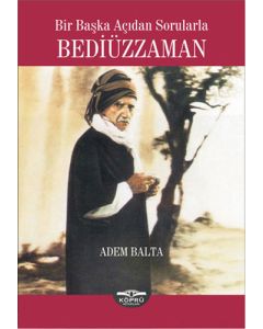 Bediüzzaman - Bir Başka Açıdan Sorularla