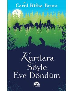 Kurtlara Söyle Eve Döndüm