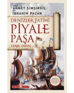 Denizler Fatihi Piyale Paşa