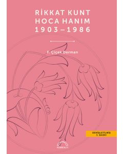 Rikkat Kunt Hoca Hanım - 1903 - 1986 (Ciltli)
