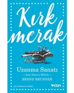 Kırk Merak - Uzanma Sanatı
