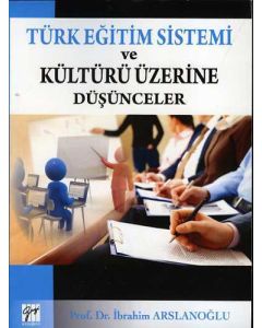 Türk Eğitim Sistemi ve Kültürü Üzerine Düşünceler