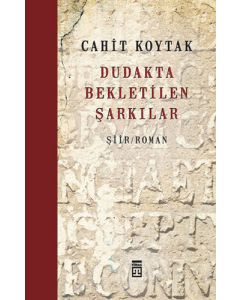 Dudakta Bekletilen Şarkılar