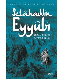 Şarkın En Sevgili Sultanı - Selahaddin Eyyubi