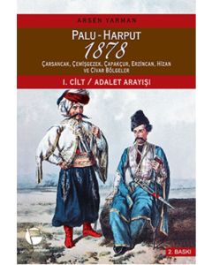 Palu - Harput 1878 1. Cilt - Adalet Arayışı